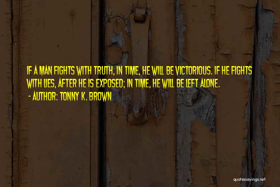 Victorious Life Quotes By Tonny K. Brown