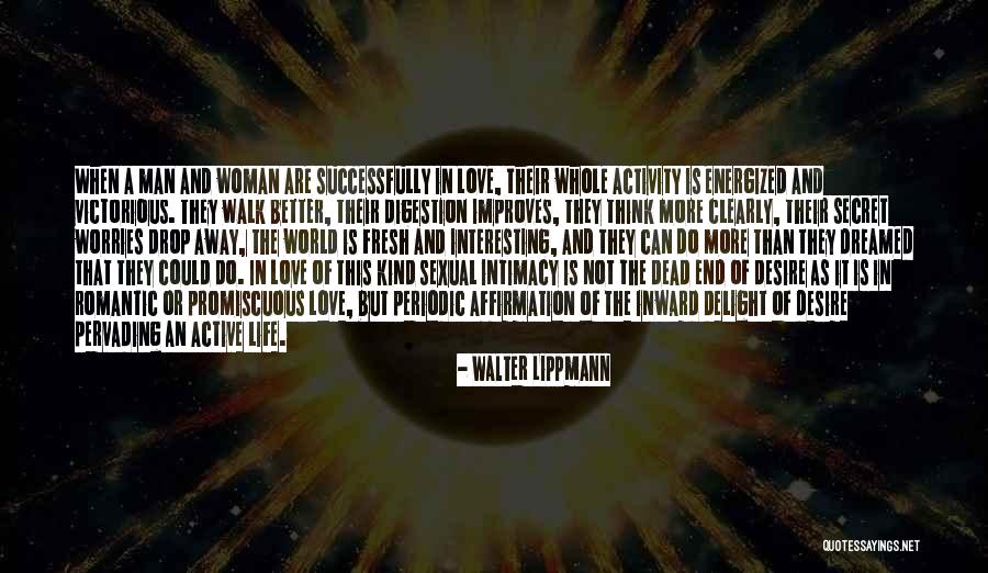 Victorious Life Quotes By Walter Lippmann Victorious Life Quotes By Walter Lippmann
