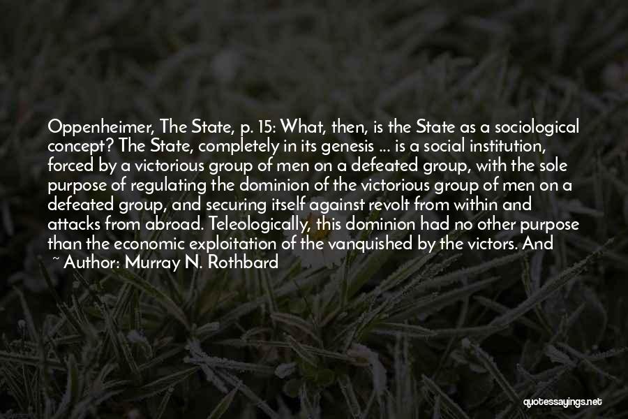 Victors And Vanquished Quotes By Murray N. Rothbard