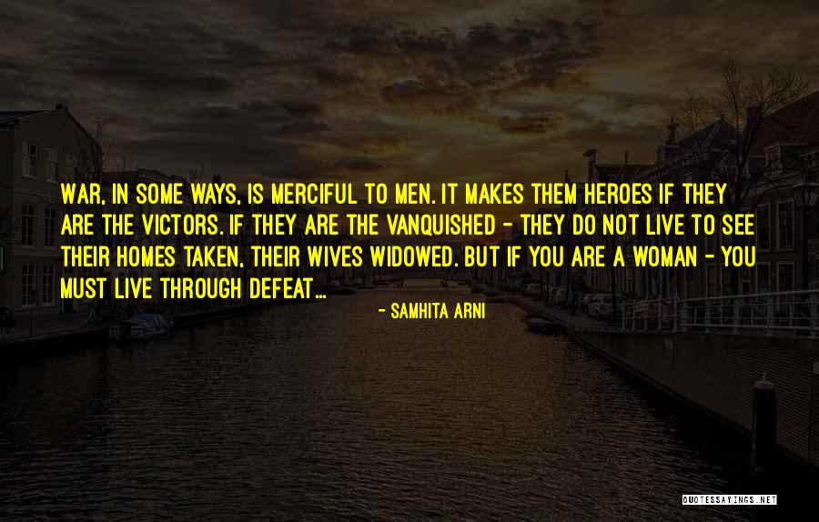 Victors And Vanquished Quotes By Samhita Arni