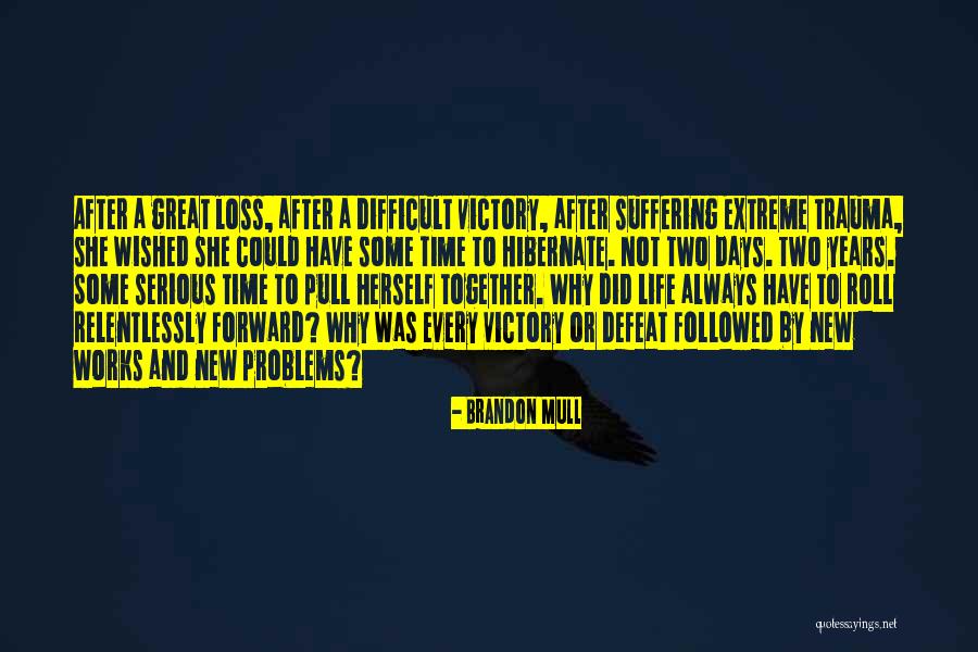 Victory After Loss Quotes By Brandon Mull