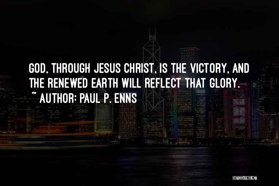 Victory And God Quotes By Paul P. Enns