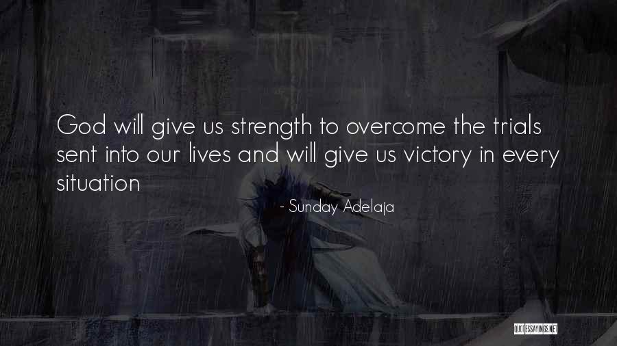 Victory And God Quotes By Sunday Adelaja