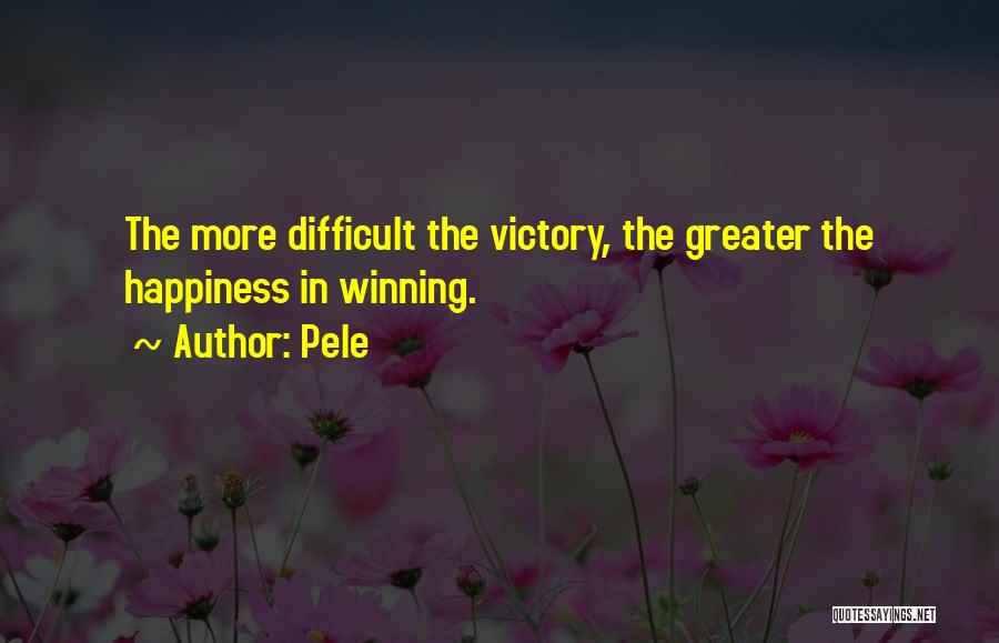 Victory And Happiness Quotes By Pele