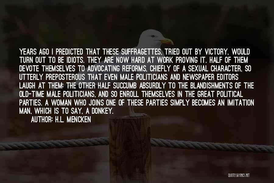 Victory And Hard Work Quotes By H.L. Mencken