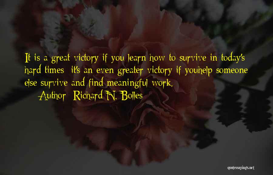 Victory And Hard Work Quotes By Richard N. Bolles