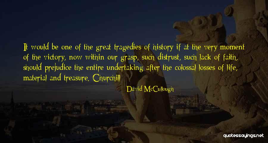 Victory And History Quotes By David McCullough Victory And History Quotes By David McCullough