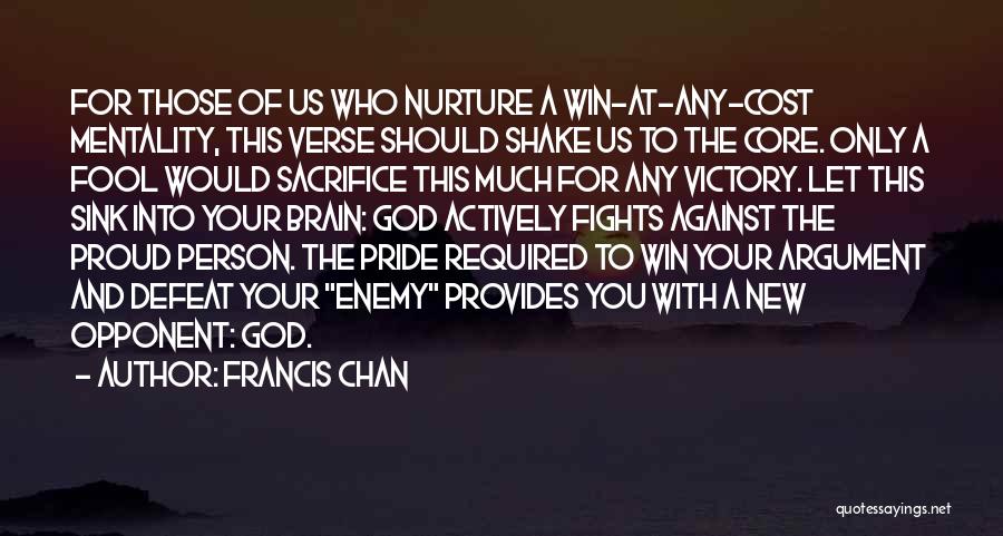 Victory And Sacrifice Quotes By Francis Chan