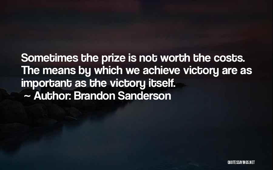 Victory At All Costs Quotes By Brandon Sanderson