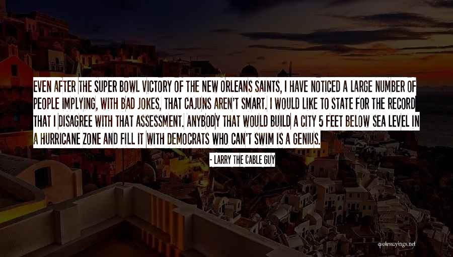 Victory At Sea Quotes By Larry The Cable Guy Victory At Sea Quotes By Larry The Cable Guy