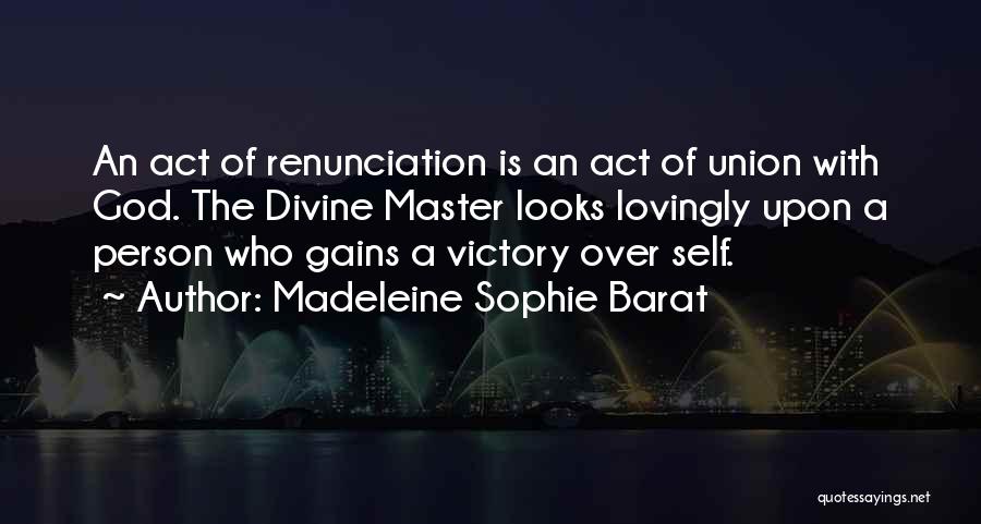 Victory God Quotes By Madeleine Sophie Barat