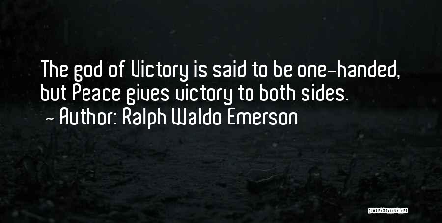 Victory God Quotes By Ralph Waldo Emerson