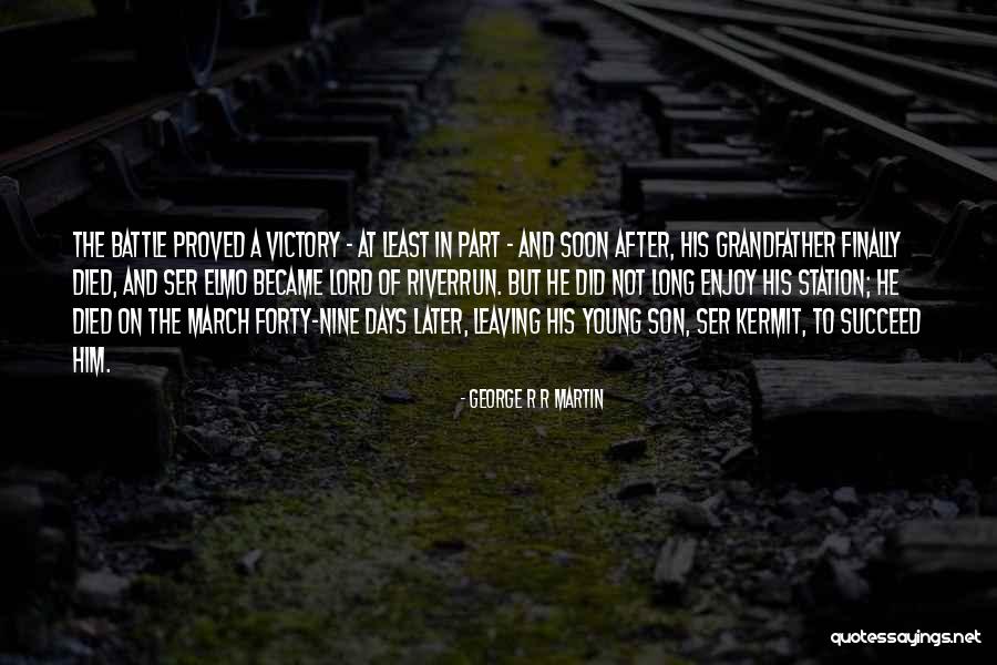 Victory In Battle Quotes By George R R Martin