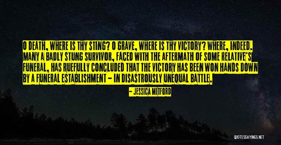 Victory In Battle Quotes By Jessica Mitford