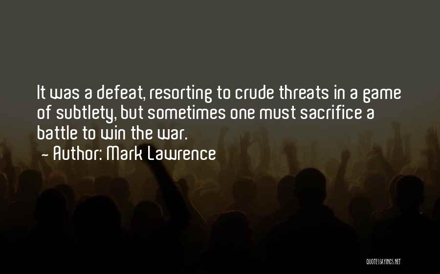 Victory In Battle Quotes By Mark Lawrence