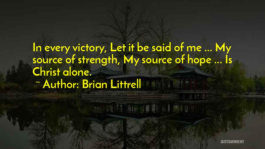 Victory In Christ Quotes By Brian Littrell