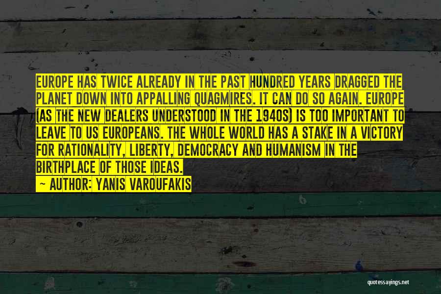 Victory In Europe Quotes By Yanis Varoufakis