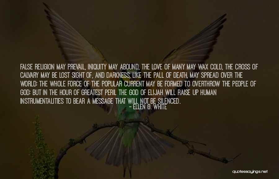 Victory In God Quotes By Ellen G. White Victory In God Quotes By Ellen G. White