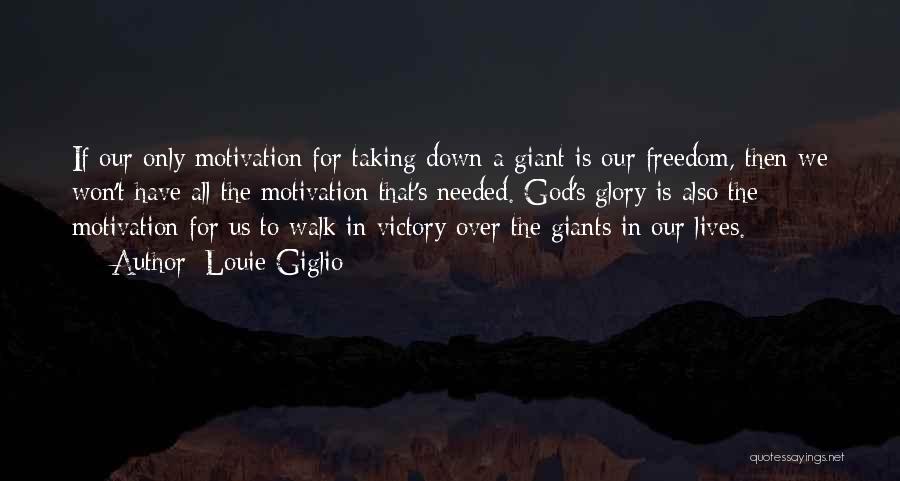 Victory In God Quotes By Louie Giglio