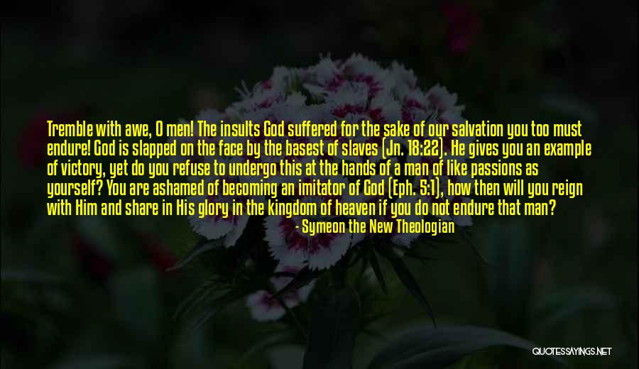 Victory In God Quotes By Symeon The New Theologian Victory In God Quotes By Symeon The New Theologian