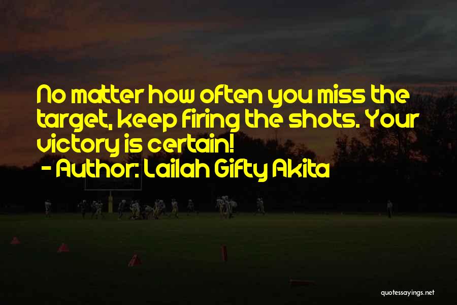 Victory Is Certain Quotes By Lailah Gifty Akita