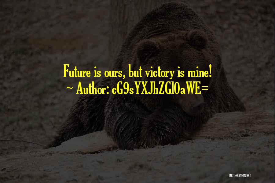 Victory Is Ours Quotes By CG9sYXJhZGl0aWE=