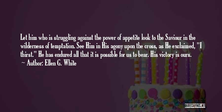 Victory Is Ours Quotes By Ellen G. White