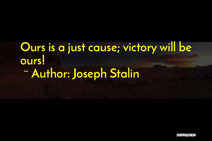 Victory Is Ours Quotes By Joseph Stalin