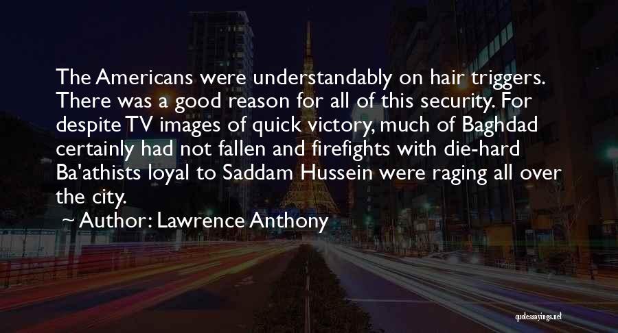 Victory Is Ours Quotes By Lawrence Anthony