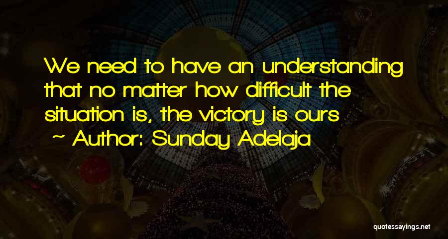 Victory Is Ours Quotes By Sunday Adelaja