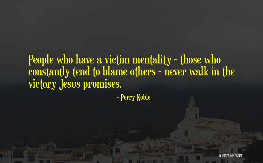 Victory Mentality Quotes By Perry Noble