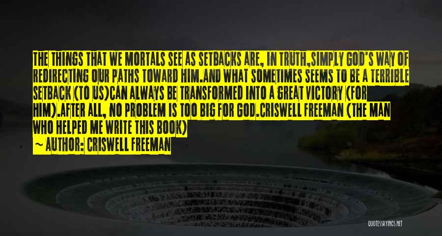 Victory Of Truth Quotes By Criswell Freeman