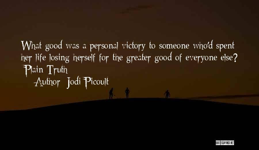 Victory Of Truth Quotes By Jodi Picoult