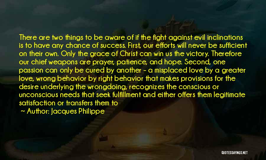 Victory Over Evil Quotes By Jacques Philippe