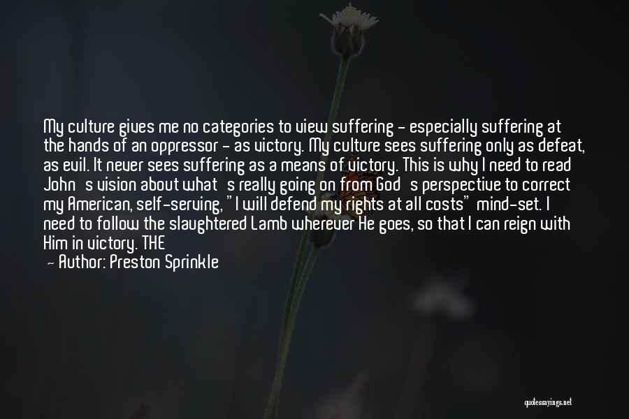 Victory Over Evil Quotes By Preston Sprinkle