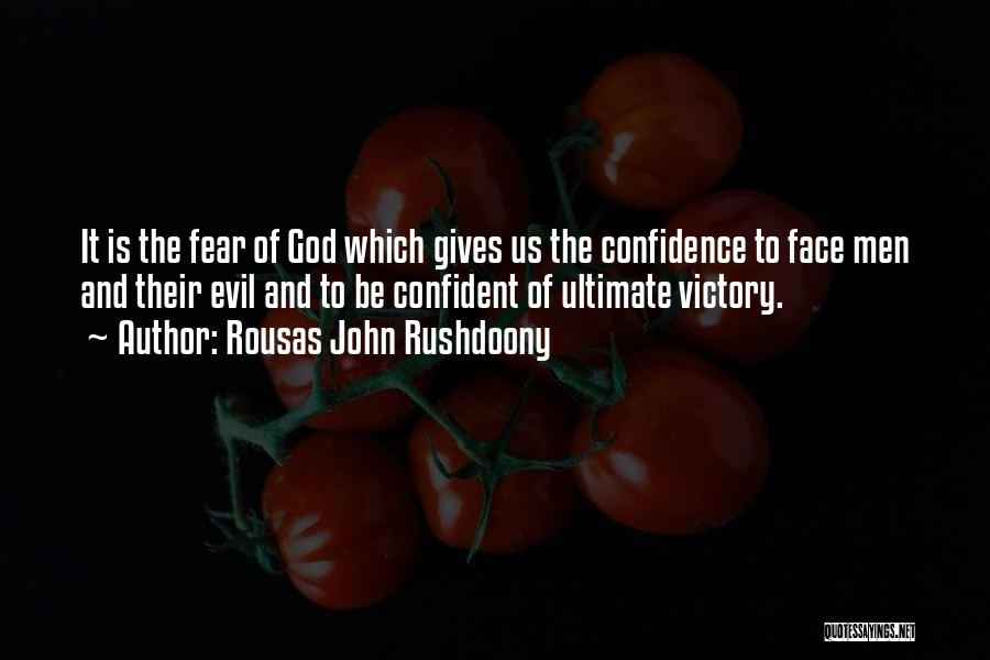 Victory Over Evil Quotes By Rousas John Rushdoony