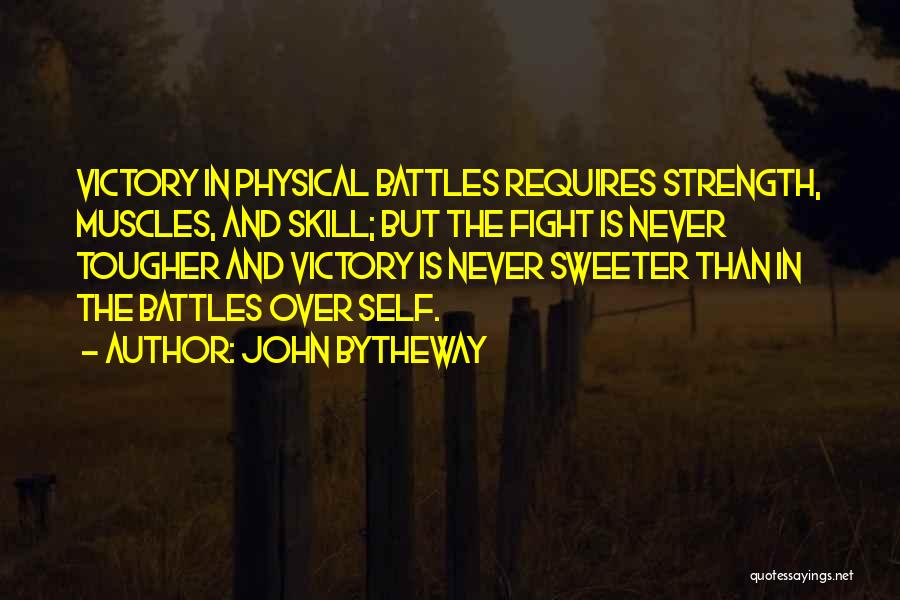 Victory Over Self Quotes By John Bytheway