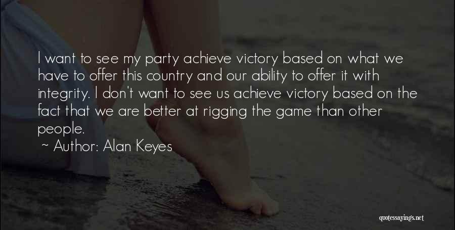 Victory Party Quotes By Alan Keyes