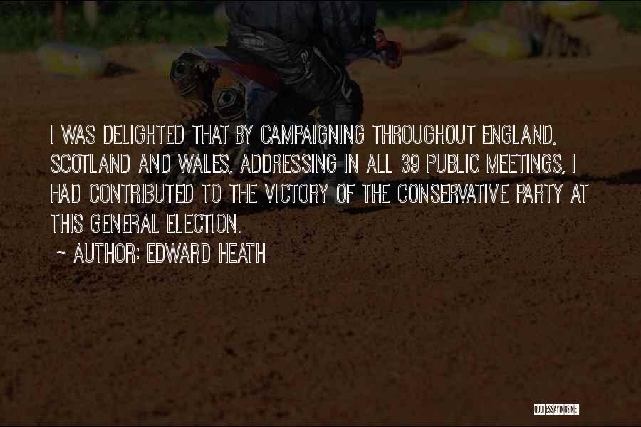 Victory Party Quotes By Edward Heath