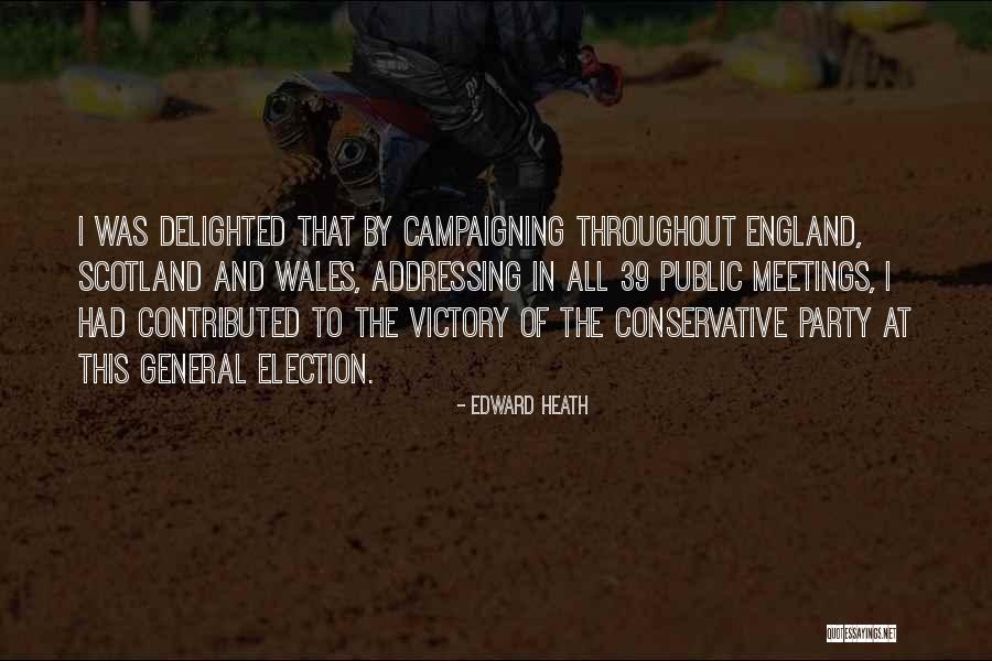 Victory Party Quotes By Edward Heath