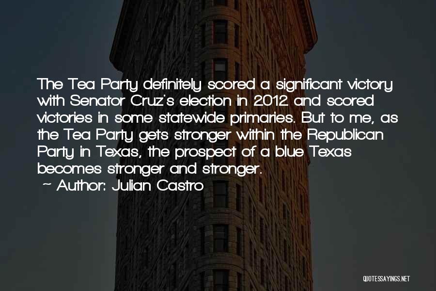 Victory Party Quotes By Julian Castro