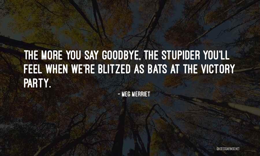 Victory Party Quotes By Meg Merriet Victory Party Quotes By Meg Merriet