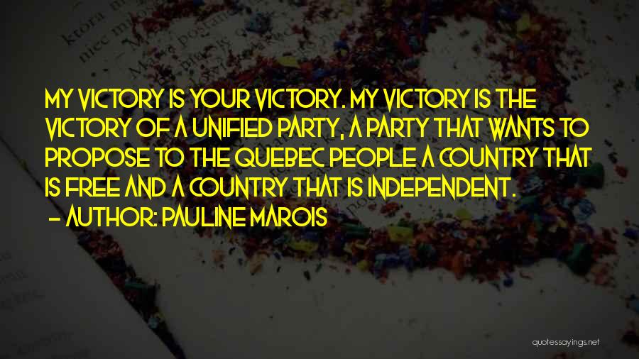 Victory Party Quotes By Pauline Marois