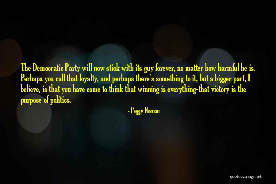 Victory Party Quotes By Peggy Noonan