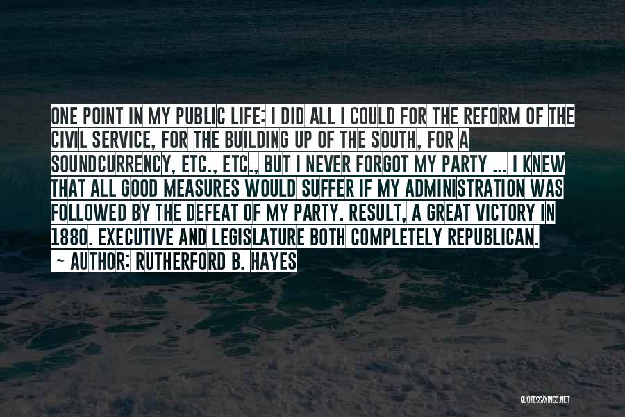 Victory Party Quotes By Rutherford B. Hayes