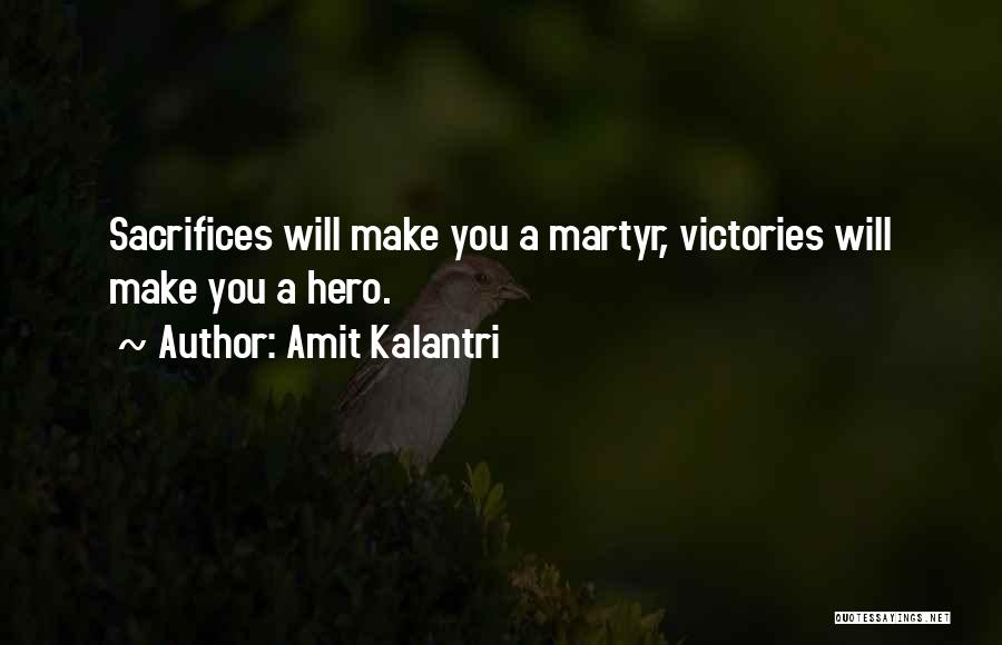 Victory Quotes Quotes By Amit Kalantri