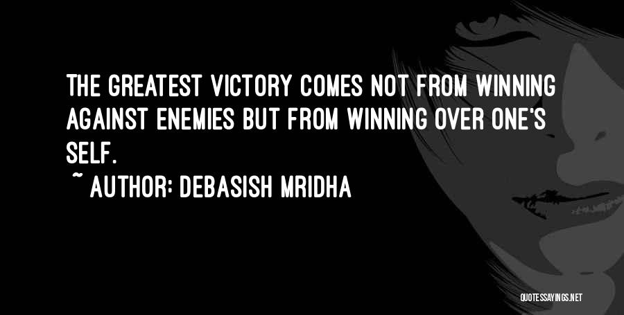 Victory Quotes Quotes By Debasish Mridha