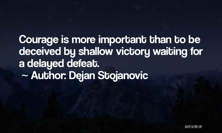 Victory Quotes Quotes By Dejan Stojanovic