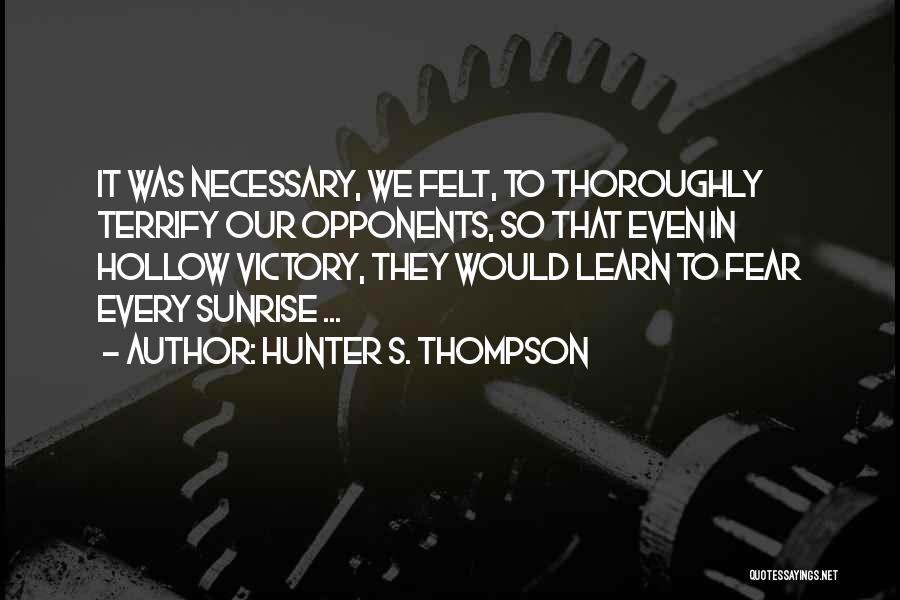 Victory Quotes Quotes By Hunter S. Thompson