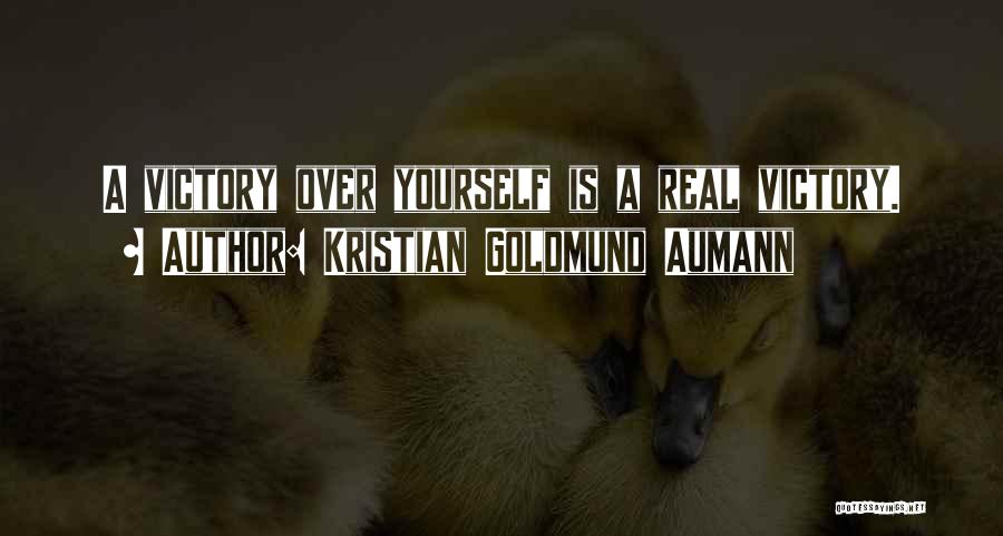 Victory Quotes Quotes By Kristian Goldmund Aumann